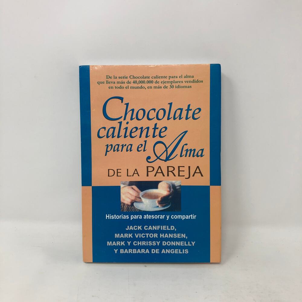 Chocolate Caliente para el Alma - Hot Chocolate for the Soul